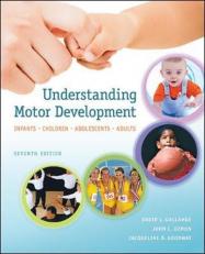 Understanding Motor Development : Infants, Children, Adolescents, Adults 7th