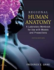 Regional Human Anatomy: a Laboratory Workbook for Use with Models and Prosections 5th