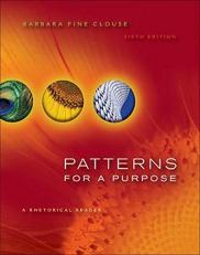 Patterns for a Purpose: a Rhetorical Reader 6th