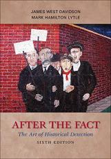 After the Fact: the Art of Historical Detection 6th