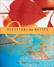 Questions That Matter: an Invitation to Philosophy 6th