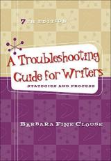A Troubleshooting Guide for Writers: Strategies and Process 7th