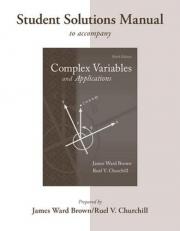 Student's Solutions Manual to Accompany Complex Variables and Applications 9th