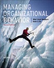 Managing Organizational Behavior: What Great Managers Know and Do 2nd