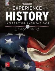 Davidson, Experience History: Interpreting America's Past, 2019, 9e, (AP Ed), Student Edition