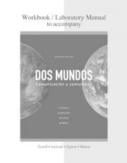 Combined Workbook/Lab Manual to Accompany Dos Mundos 7th