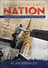 The Unfinished Nation: a Concise History of the American People Volume 2 7th