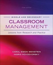 Middle and Secondary Classroom Management: Lessons from Research and Practice 5th
