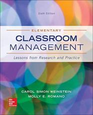 Elementary Classroom Management : Lessons from Research and Practice 6th