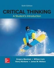 Critical Thinking : A Student's Introduction 