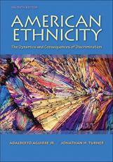 American Ethnicity: the Dynamics and Consequences of Discrimination 7th