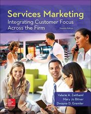 Services Marketing: Integrating Customer Focus Across the Firm 7th