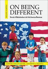 On Being Different: Diversity and Multiculturalism in the North American Mainstream 4th