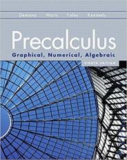 Precalculus : Graphical, Numerical, Algebraic 8th
