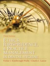Ethics, Jurisprudence and Practice Management in Dental Hygiene 3rd