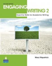 Engaging Writing 2 : Essential Skills for Academic Writing