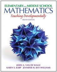 Elementary and Middle School Mathematics : Teaching Developmentally 8th