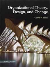 Organizational Theory, Design, and Change 7th