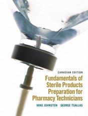 Fundamentals of Sterile Products Preparation for Pharmacy Technicians, 