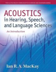Acoustics in Hearing, Speech and Language Sciences : An Introduction, Loose-Leaf Version 