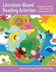Literature-Based Reading Activities : Engaging Students with Literary and Informational Text 6th