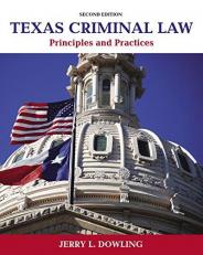 Texas Criminal Law : Principles and Practices 2nd