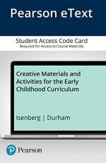 Creative Materials and Activities for the Early Childhood Curriculum -- Enhanced Pearson EText Enhanced Pearson eText -- Access Card 