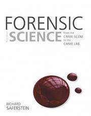 Forensic Science : From the Crime Scene to the Crime Lab 3rd