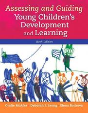 Assessing and Guiding Young Children's Development and Learning 6th