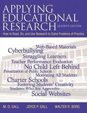 Applying Educational Research : How to Read, Do, and Use Research to Solve Problems of Practice Access Card Package 7th