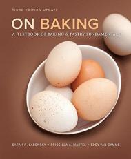 On Baking : A Textbook of Baking and Pastry Fundamentals, Updated Edition 3rd