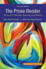 The Prose Reader : Essays for Thinking, Reading, and Writing 11th