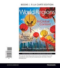 World Regions in Global Context : Peoples, Places, and Environments, Books a la Carte Edition 6th