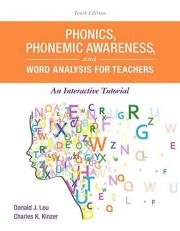 Phonics, Phonemic Awareness, and Word Analysis for Teachers : An Interactive Tutorial 10th