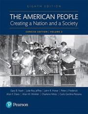 American People Vol. 2 : Creating a Nation and a Society Volume 2