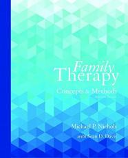 Family Therapy : Concepts and Methods with Enhanced Pearson EText -- Access Card Package 11th