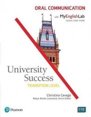 University Success Oral Communication, Transition Level with MyEnglishLab 