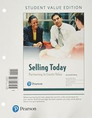 Selling Today : Partnering to Create Value, Student Value Edition 14th