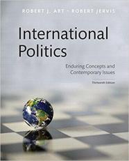 International Politics : Enduring Concepts and Contemporary Issues 13th