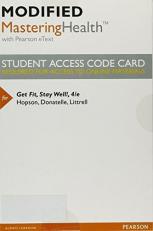 Modified Mastering Health with Pearson EText -- Standalone Access Card -- for Get Fit, Stay Well! 4th