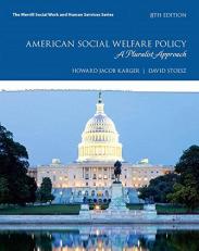 American Social Welfare Policy : A Pluralist Approach 8th
