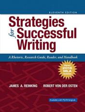 Strategies for Successful Writing : A Rhetoric, Research Guide, Reader and Handbook, MLA Update 11th