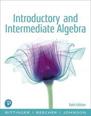 Introductory and Intermediate Algebra, Books a la Carte Edition 6th
