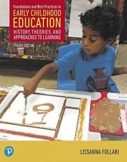 Foundations and Best Practices in Early Childhood Education : History, Theories, and Approaches to Learning 4th