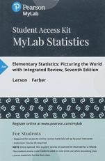MyLab Statistics with Pearson EText (up to 24 Months) Access Code for Elementary Statistics : Picturing the World with Integrated Review