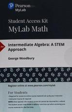 Intermediate Algebra : A STEM Approach -- Mylab Math with Pearson EText Access Code 