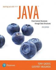 Starting Out with Java : From Control Structures Through Data Structures with Access 4th