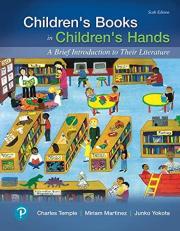 Children's Books in Children's Hands : A Brief Introduction to Their Literature 6th
