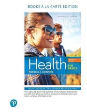 Health : The Basics, Books a la Carte Edition 13th
