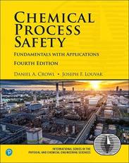 Chemical Process Safety : Fundamentals with Applications 4th